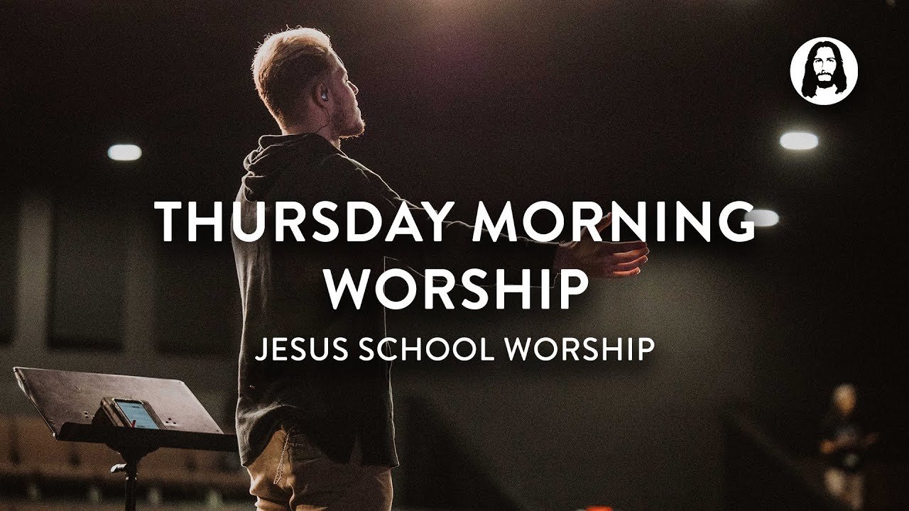 Thursday Morning Worship | Jesus School Worship 8
